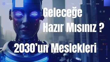 Geleceğin Meslekleri: 2030