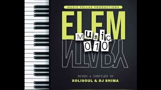 Elementary  vol 010   Fellas X Xolisoul Mf X Dj Shima
