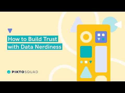 Piktosquad Tutorial: How to Build Trust with Data Nerdiness