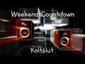 Kaltblut Electronic Music | Weekend Countdown