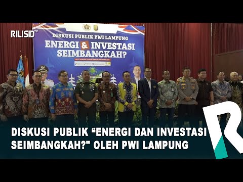 Diskusi Publik "Energi dan Investasi Seimbangkah?" Oleh PWI Lampung