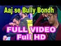 Aaj se bully bondh by akshay dhawan