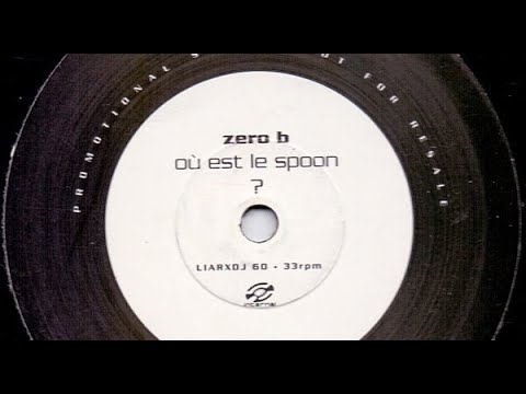Zero B — Zero B - Ou Est Le Spoon [1993]