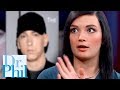 Crazy Girl Thinks Eminem Is Her Dad