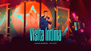 Nando Moreno - Visita Íntima - DVD O Cara Não Erra Vol.1 (Vídeo Oficial)