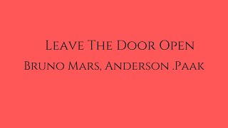 Bruno Mars, Anderson .Paak - Leave The Door Open (Lyrics)