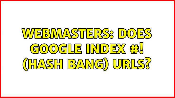 Webmasters: Does Google index #! (hash bang) URLs? (2 Solutions!!)