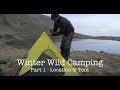 Winter Wild Camping - Part 1 - Location and Tent