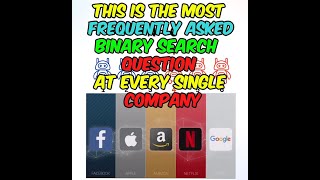 Most Frequently Asked Binary Search Question At Every Single Company