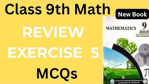 Class 9th Math New Book Review Exercise 5 Question 1-9th Class Maths Review Exercise 5 Q1 MCQS-PCTB