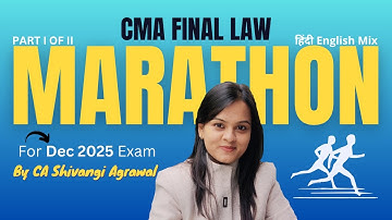 CMA Final Law Marathon and Revision | Hindi English Mix | Dec 2025 | Part I of II