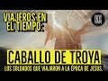 VIAJEROS EN EL TIEMPO : CABALLO DE TROYA