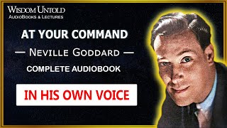 Neville Goddard  At Your Command  Complete Audiobook