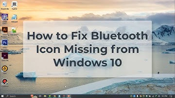 How To Fix Bluetooth Icon Missing From Windows 10