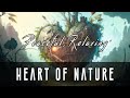 Heart of nature  peaceful ambient music for dreaming all day long