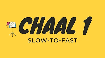 Chaal 1 (Slow-to-Fast) | Dhol