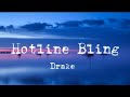 Hotline Bling - Drake (Lyrics)