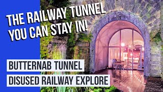 The Disused Railway Tunnel you can stay overnight in  Butternab Tunnel