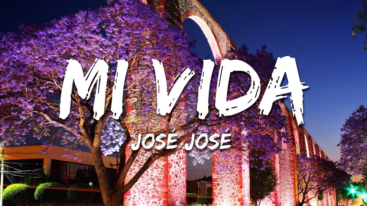 José José - Mi Vida (Texto/Lyrics)