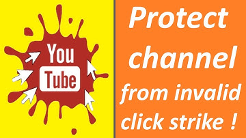 How to Keep Adsense safe from Invalid Click Activity Strike on YouTube Channel | YouTube SEO tips