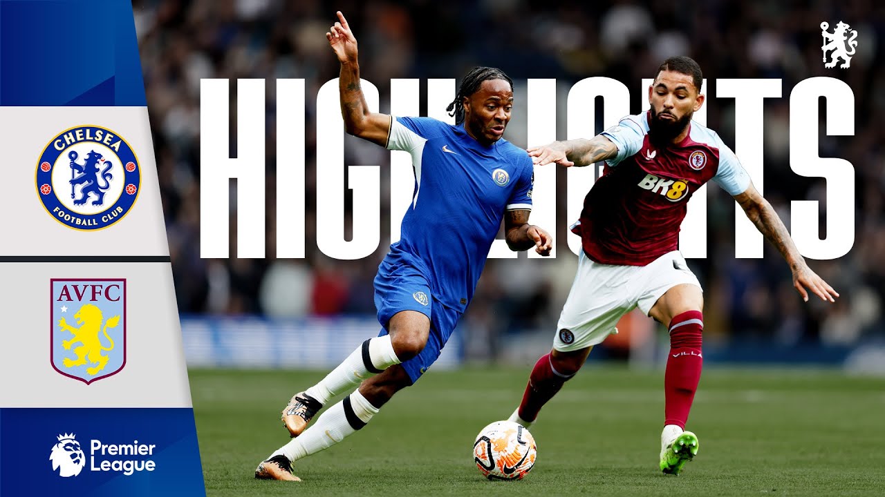 All you need to know: Chelsea vs Aston Villa, News, Official Site