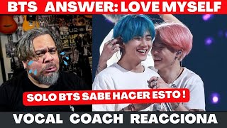 BTS ANSWER LOVE MYSELF | VOCAL COACH REACCIONA!