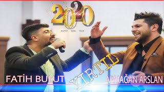 Fatih Bulut - Armağan Arslan Yırtıl 2020