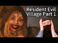 RUNNING FROM GOTH GIRLS, WEREWOLVES, AND A TALL LADY | Resident Evil Village - Part 1