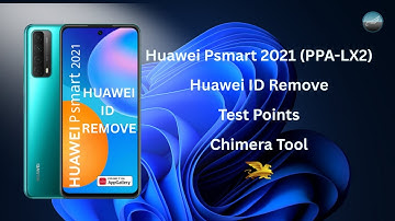 Huawei Psmart 2021 Huawei ID Remove | Test Point Method | Chimera Tool