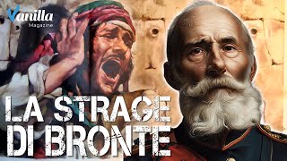 LA STRAGE DI BRONTE: LA PRIMA VERGOGNA DELL'ITALIA UNITA