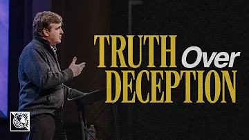 Truth Over Deception | Pastor Allen Jackson