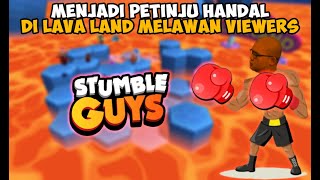 MENJADI PETINJU HANDAL DI MAP LAVA LAND !! - Stumble Guys Indonesia