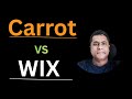 Carrot VS WIX | Which one you should choose as a website builder?