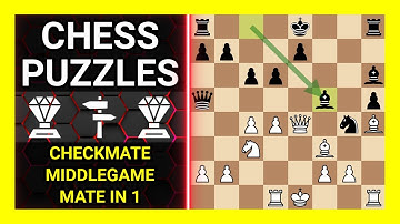 Chess Puzzles to Practice. Themes: Checkmate, Middlegame, Mate in 1. Learn Chess