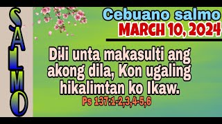 Video thumbnail of "MARCH 10, 2024- CEBUANO SALMO -DILI UNTA MAKASULTI ANG AKONG DILA, KON UGALING HIKALIMTAN KO IKAW."