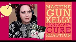 Machine Gun Kelly - hangover cure - REACTION