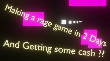 Making a rage game in 2 Days and winning some cash???