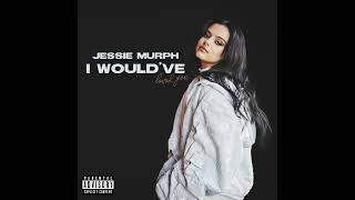 Jessie Murph - I Would've (Audio)