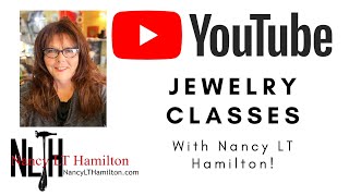 Jewelry Making Classes with Nancy LT Hamilton