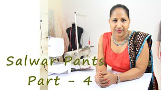 Class 23 - Part 4 Cutting and stitching  Salwar pants / easy & neat method DIY