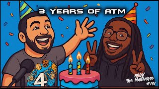 3 Years of ATM | ABOV The Multiverse with Avery Harden & Adrian Blest Episode 131