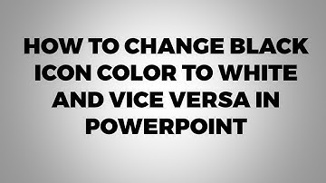 How to change black icon color to white and vice versa in Powerpoint | Powerpoint icon color change