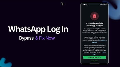 You Need The Official WhatsApp To Log in Fix | ROOT