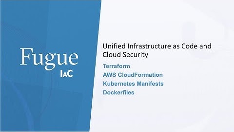 Infrastructure as Code & Cloud Security for Terraform, AWS CloudFormation, Kubernetes & DockerFiles