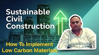 Sustainable Civil Construction How To Implement Low Carbon Materials , Civil Guide #rabin1965