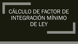 Cálculo Factor de Integración IMSS