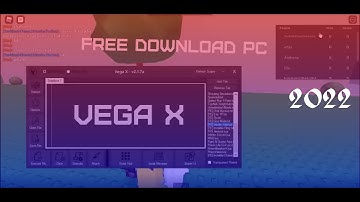 Vega X Roblox Exploit | Free download PC Executor Hack/Cheat 2022