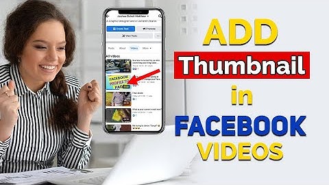 How to add thumbnail in Facebook videos Laptop and Smartphone
