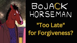Forgiveness vs Atonement: BoJack Horseman