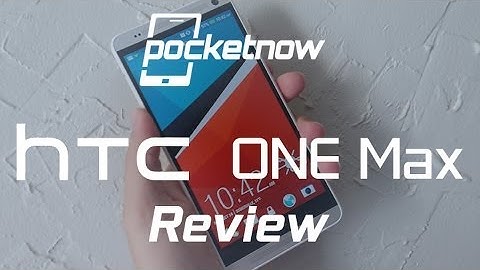 HTC One max review | Pocketnow